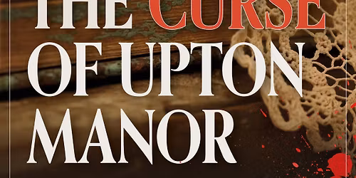 Murder Mystery: The Curse of Upton Manor
