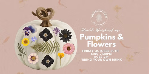 Adult Workshop: Pumpkins & Flowers