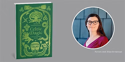 Celtic Magic: A practitioner\u2019s guide