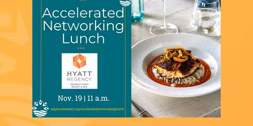 Accelerated Networking Lunch at Tarpon Bay at Hyatt Regency Coconut Point Resort