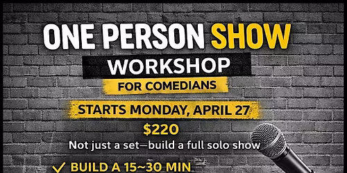 One Person Show Workshop (For Comedians) | 8-Week Program