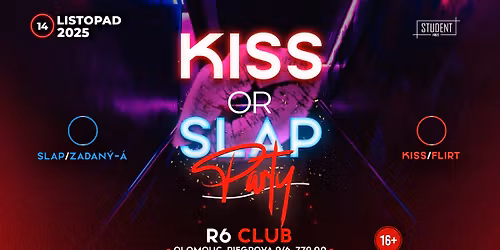 KISS OR SLAP - OLOMOUC