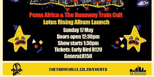 PEMA AFRICA & THE RUNAWAY TRAIN CULT + LOTUS RISING ALBUM LAUNCH
