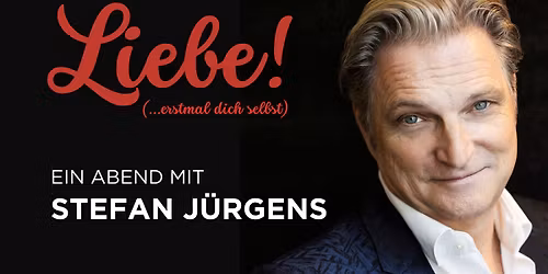 Stefan J\u00fcrgens: \u201eLiebe! (erstmal dich selbst)\u201c