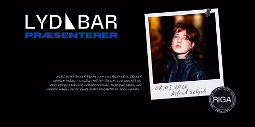 Astrid Schick + support | LYDBAR