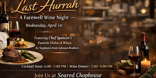 Chef Spencer\u2019s Last Hurrah: A Farewell Wine Night