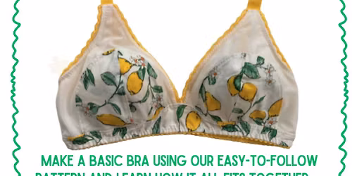 MAKE YOUR OWN BRA SEWING CLASS