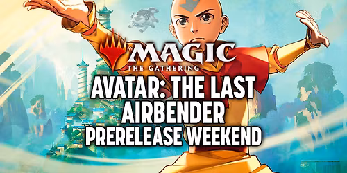 Avatar: The Last Airbender Prerelease Weekend