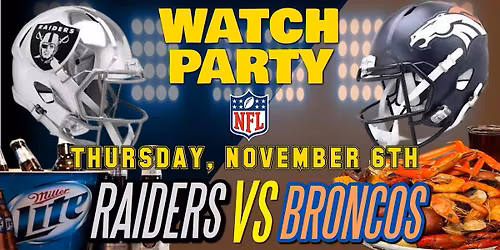 Raiders vs Broncos!! - Watch Party at The Revel!