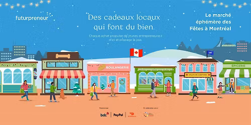 Le march\u00e9 \u00e9ph\u00e9m\u00e8re des F\u00eates de Futurpreneur - Montr\u00e9al 2025