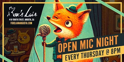 Open Mic Night LIVE @ The Fox's Lair!