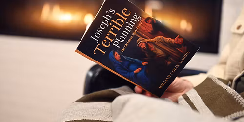 Joseph\u2019s Terrible Planning: The Christmas Story Revisited