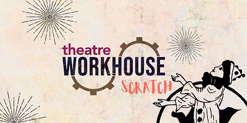 Workhouse Scratch Night