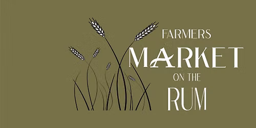Farmers Market on the Rum - Extended Season