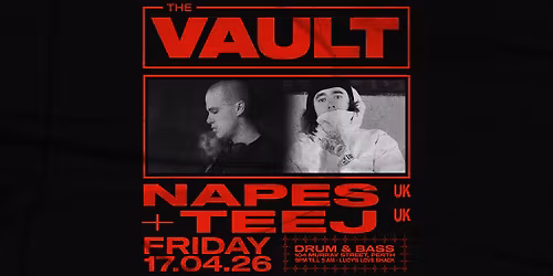 The Vault | Fridays ft. Napes (UK) + Teej (UK)