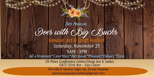 'Does with Big Bucks' Vendor, Art & Craft Market-Eau Claire, WI