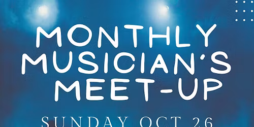 October Musician\u2019s Monthly Meet-Up