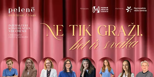\u201eNe tik gra\u017ei, bet ir sveika\u201c \u2013 interaktyvi konferencija visuomenei