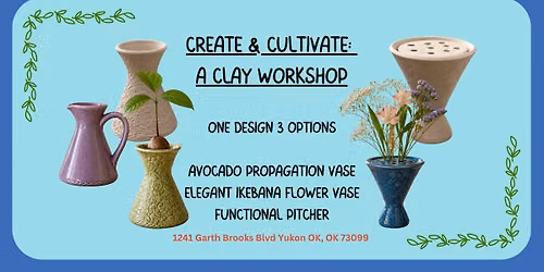 Create & Cultivate: A Clay Workshop