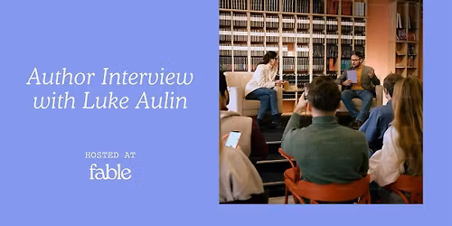 Author Interview with Luke Aulin