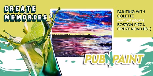 Boston Pizza Ordze Rd Paint Night with PubNPaint May 29th (18+)