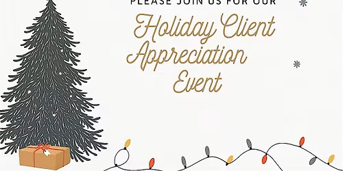 Holiday Client Appreciation Event