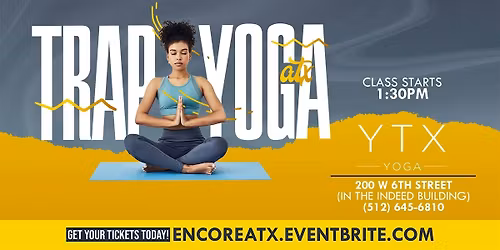 Trap Yoga  @ YTX|  12.13