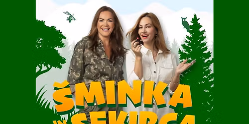 \ud83d\udc84\ud83e\ude93 Komedija \u0160MINKA IN SEKIRCA (Dnevi Arnolda Tovornika 2026)