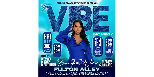 THE VIBE DAY PARTY  N'awlins FEST WEEKEND 2026