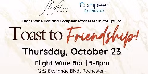A Toast to Friendship  In partnership with Flight Wine Bar & Compeer Rochester