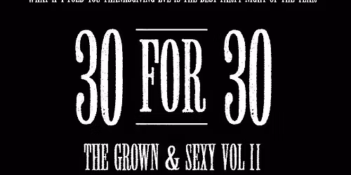 30 For 30-Thanksgiving Eve: Vol #2