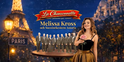 La Chansonette Melissa Kross och Succ\u00e9orkestern Astoria
