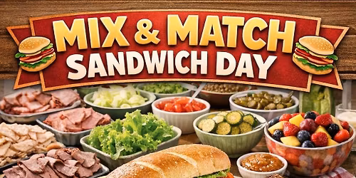 Friday Dinner: Mix &Match Sandwich Night 