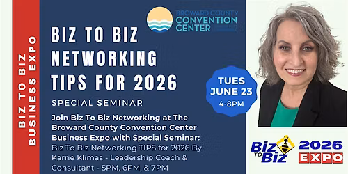 Biz To Biz Business Expo Seminar: Biz To Biz Networking TIPS for 2026