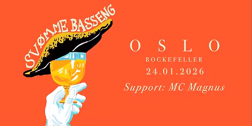 Sv\u00f8mmebasseng + support: MC Magnus \/\/ Rockefeller \/\/ 24.01.26