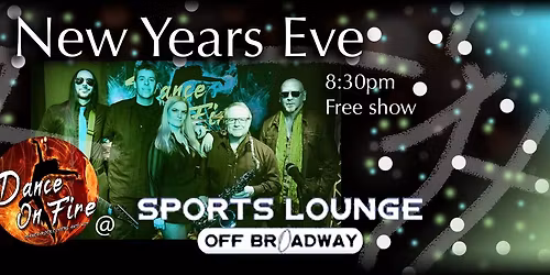 New Years Eve - Dance on Fire @ Sports Lounge (free show)