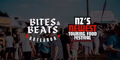 Bites & Beats - Whangarei! | Online Tickets