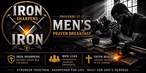 IRON SHARPENS IRON! Men of Faith Gathering