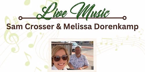Friday Live Music - Sam Crosser & Melissa Dorenkamp