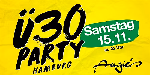 \u00dc30 Party Hamburg\/ Sa, 15.11.\/ Angie's