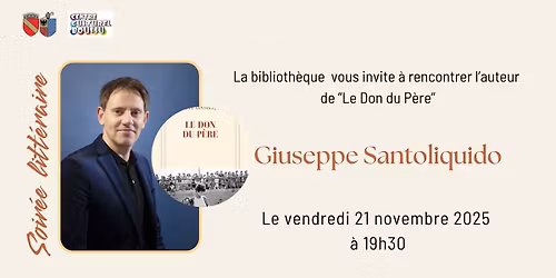 Soir\u00e9e litt\u00e9raire avec Giuseppe Santoliquido - Le don du p\u00e8re