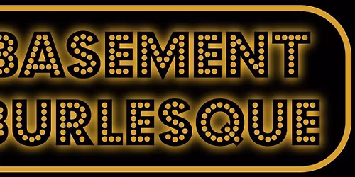 Basement Burlesque November edition