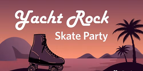 Yacht Rock Skate Party