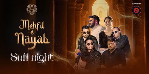 Sufi & Qawwali Night Ft Mehfil-E-Nayab