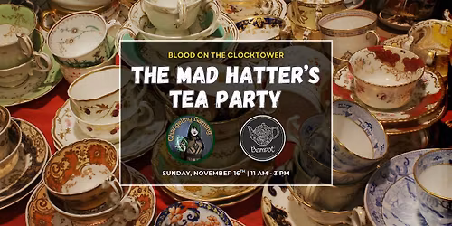 The Mad Hatter's Tea Party | A Blood On the Clocktower Special Event