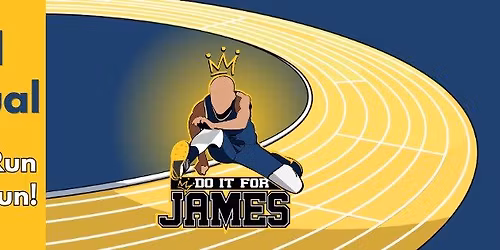 The Do It for James Foundation 4 Annual 5k walk\/run day of fun
