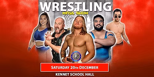 Wrestling Spectacular Kennet School Hall in Thatcham