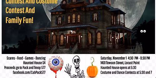 Halloween Haunted House! Family Fun! Food! Dance and Costume Contest!