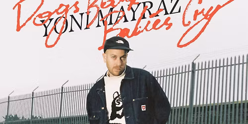 Yoni Mayraz - Dogs Bark Babies Cry
