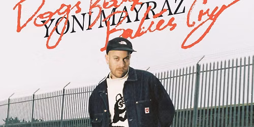 Yoni Mayraz - Dogs Bark Babies Cry